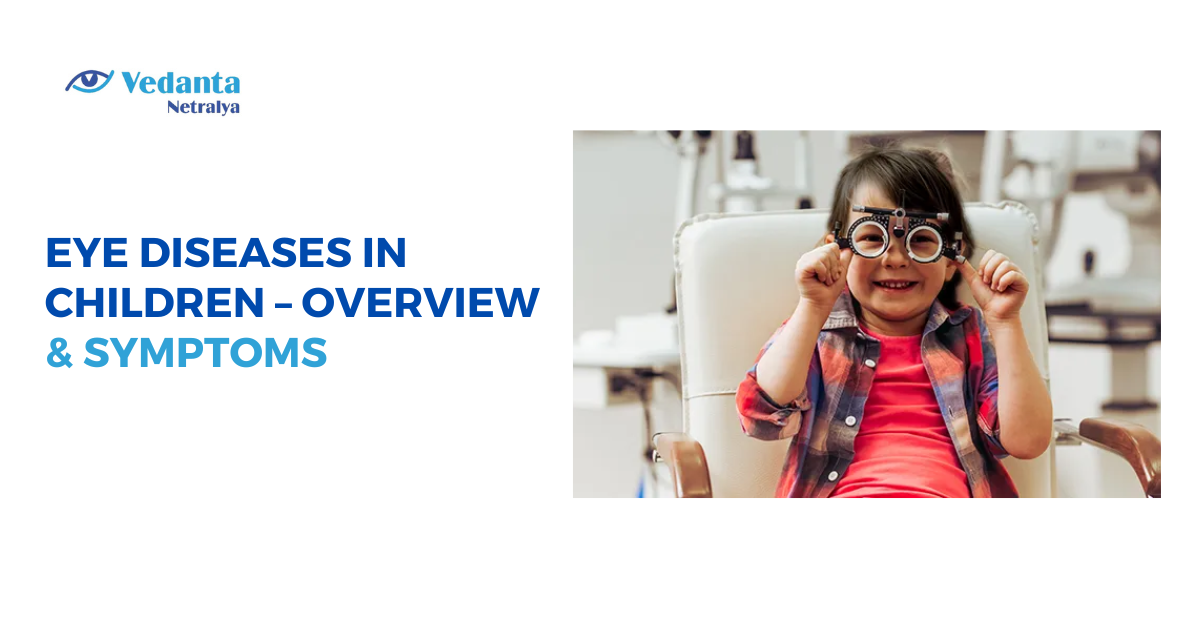 Eye Diseases in Children – Overview & Symptoms